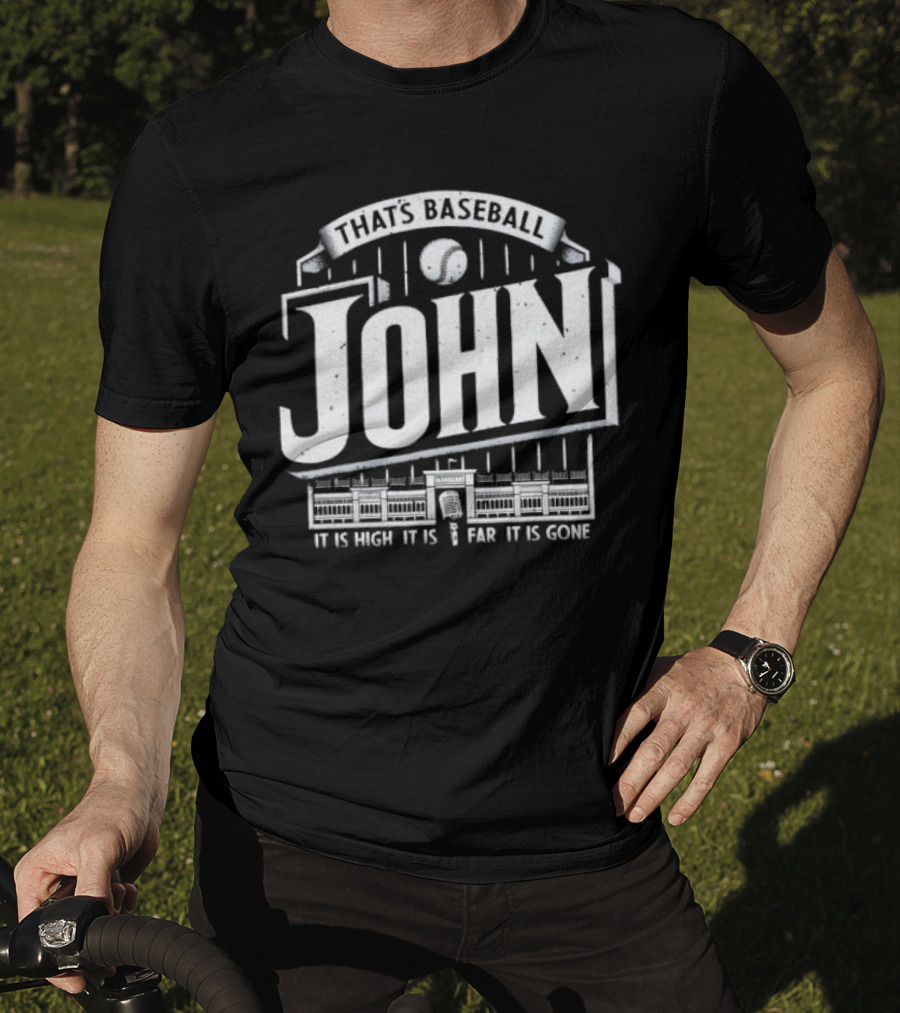 That's Baseball John It Is High It Is Far It Is Gone Stadium Microphone Baseball T-Shirt