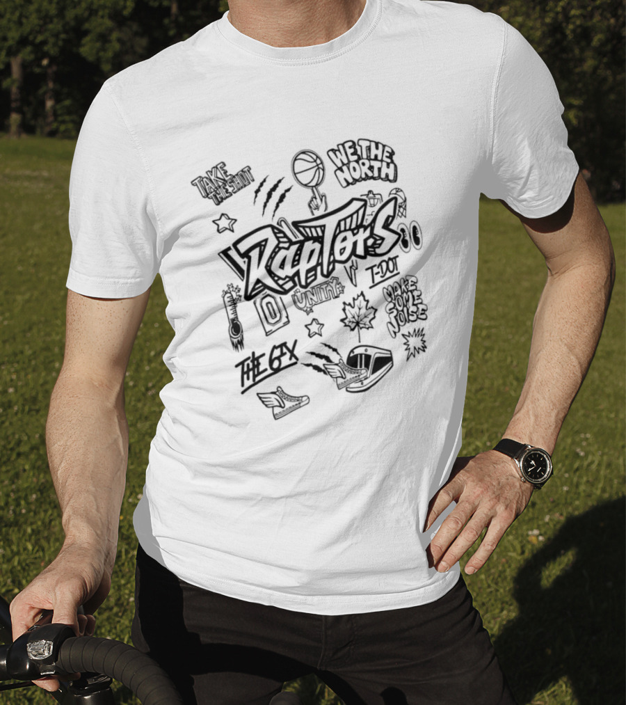 Raptors We The North Take The Shot Unite The 6ix Make Some Noise T-Shirt