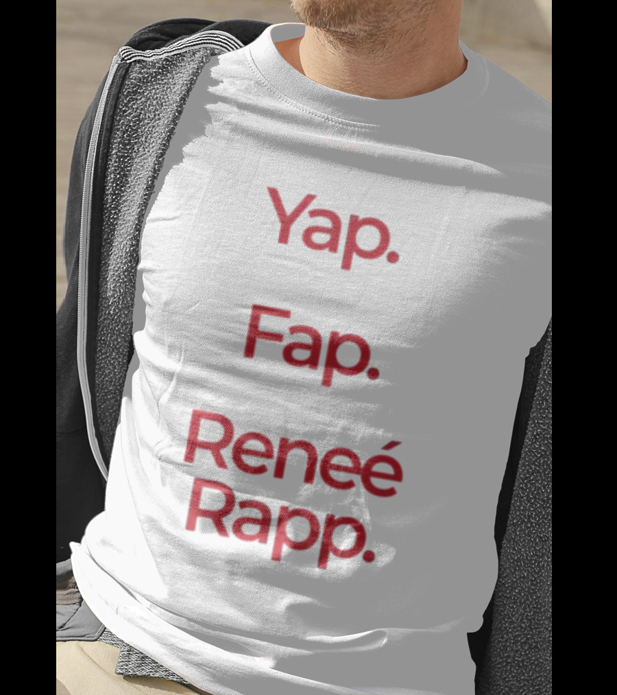 Yap Fap Renee Rapp T-Shirt