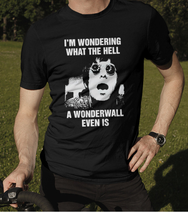 I’m Wondering What The Hell A Wonderwall Even Is Music Nostalgia Retro Sunglasses T-Shirt