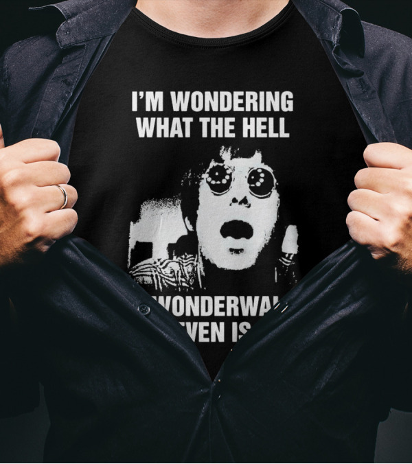 I’m Wondering What The Hell A Wonderwall Even Is Music Nostalgia Retro Sunglasses T-Shirt