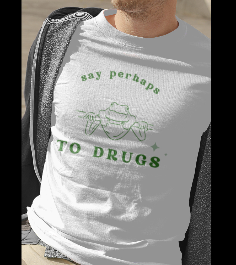 Say Perhaps To Drugs Frog With Star T-Shirt