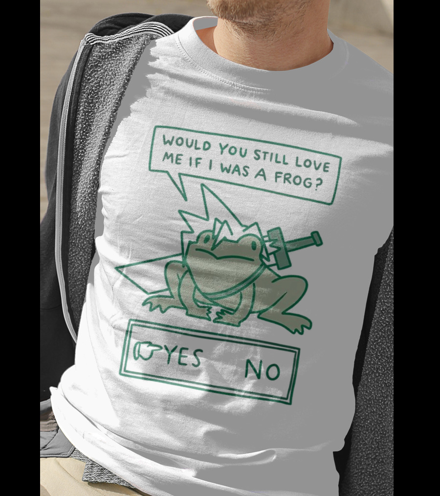Cloud Strife Frog Would You Still Love Me If I Was A Frog Yes No T-Shirt