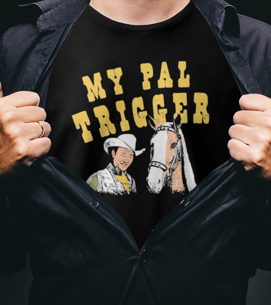 My Pal Trigger Cowboy And Horse Duo T-Shirt