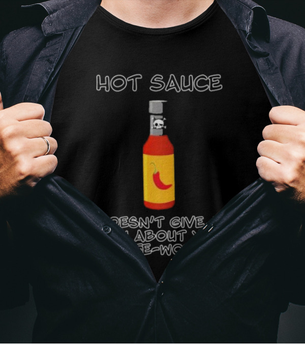 Hot Sauce Bottle With Red Pepper Doesn't Give A Damn About Your Safe-Word T-Shirt