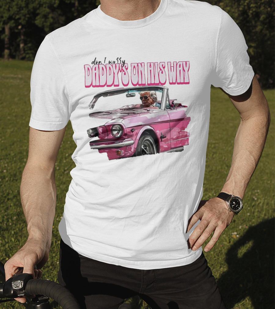 Don't Worry Daddy's On His Way Pink Convertible T-Shirt