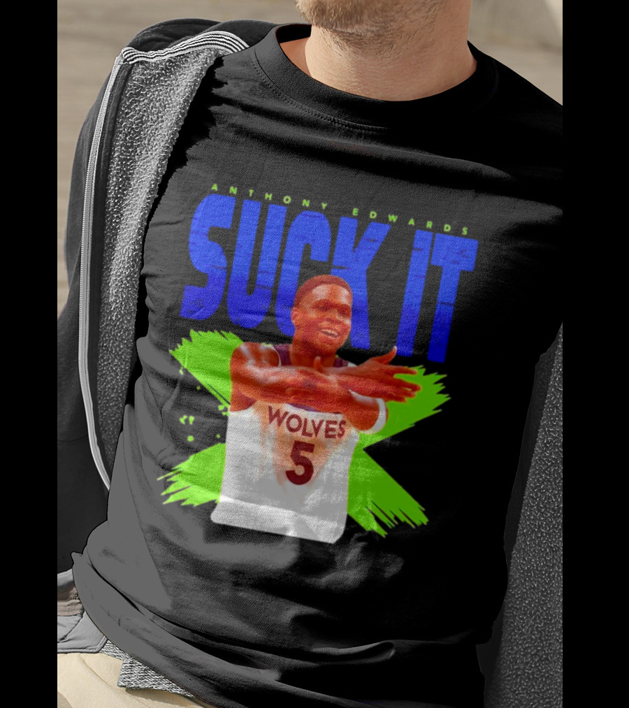Anthony Edwards Wolves Suck It 5 T-Shirt