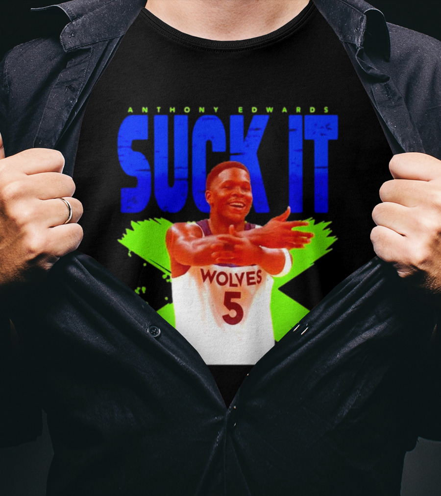 Anthony Edwards Wolves Suck It 5 T-Shirt