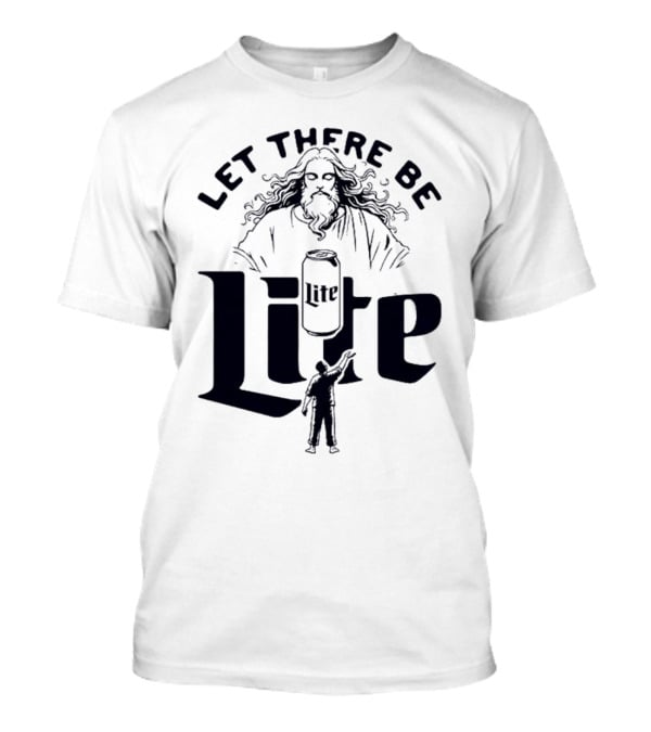 Let There Be Lite Jesus Design Featuring Beer Can And Figure T-Shirt