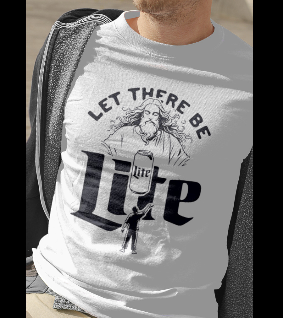 Let There Be Lite Jesus Design Featuring Beer Can And Figure T-Shirt
