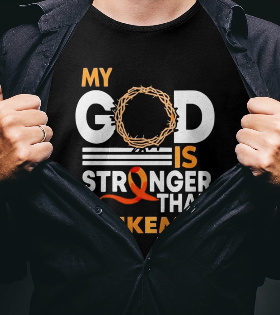 My God Is Stronger Than Leukemia With Crown Of Thorns And Orange T-Shirt