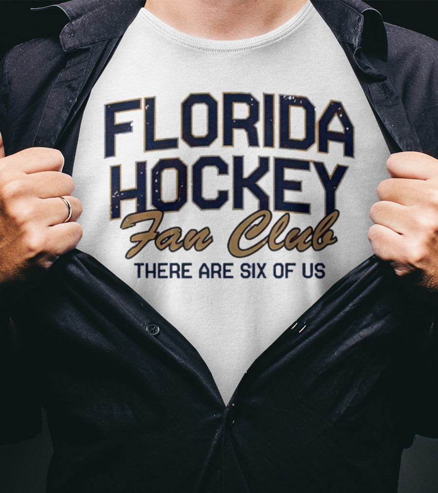 Florida Hockey Fan Club There Are Six Of Us T-Shirt