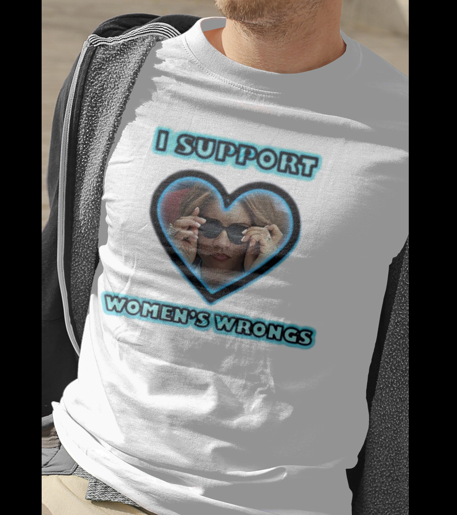 I Support Women’s Wrongs Heart Sunglasses T-Shirt