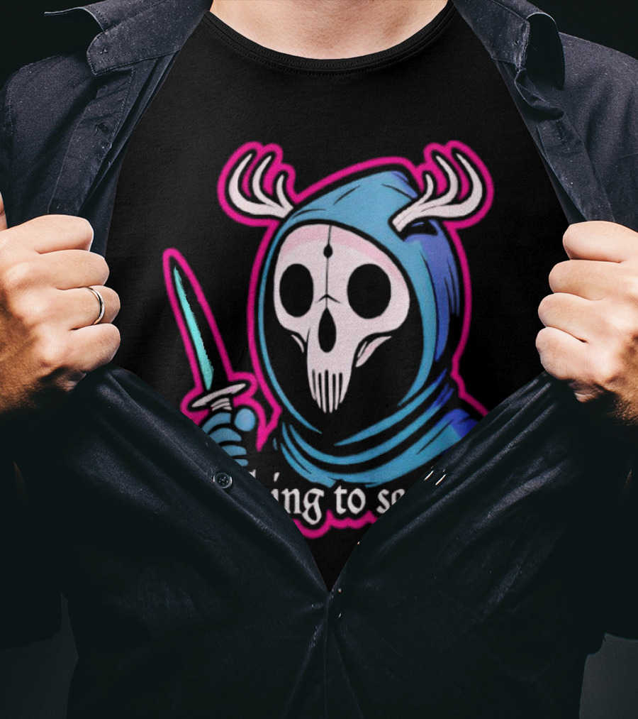 Grim Reaper Nothing To See Here Skull Hood Antlers Knife T-Shirt