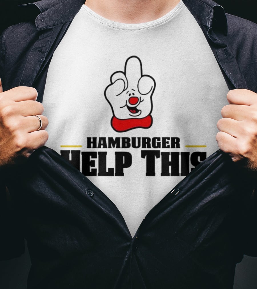 Hamburger Help This Iconic Gesture T-Shirt