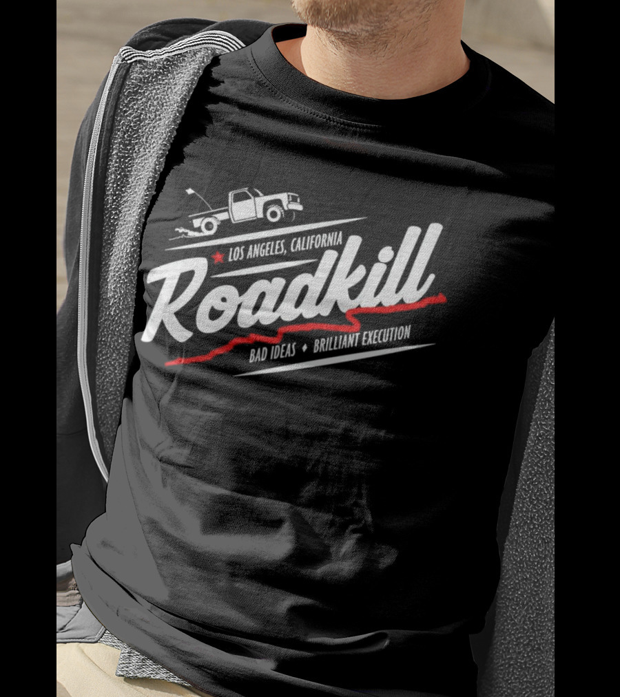 Los Angeles California Roadkill Bad Ideas Brilliant Execution Truck T-Shirt