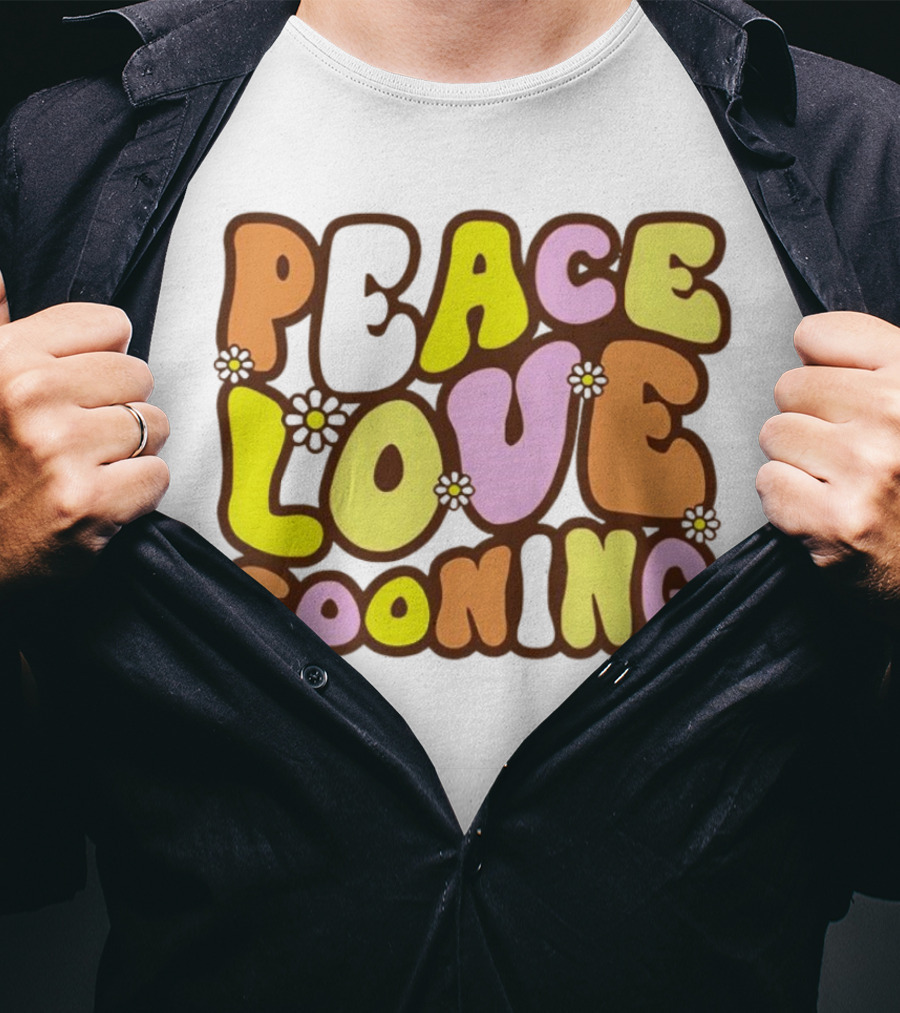 Peace Love Gooning Retro Flowers T-Shirt