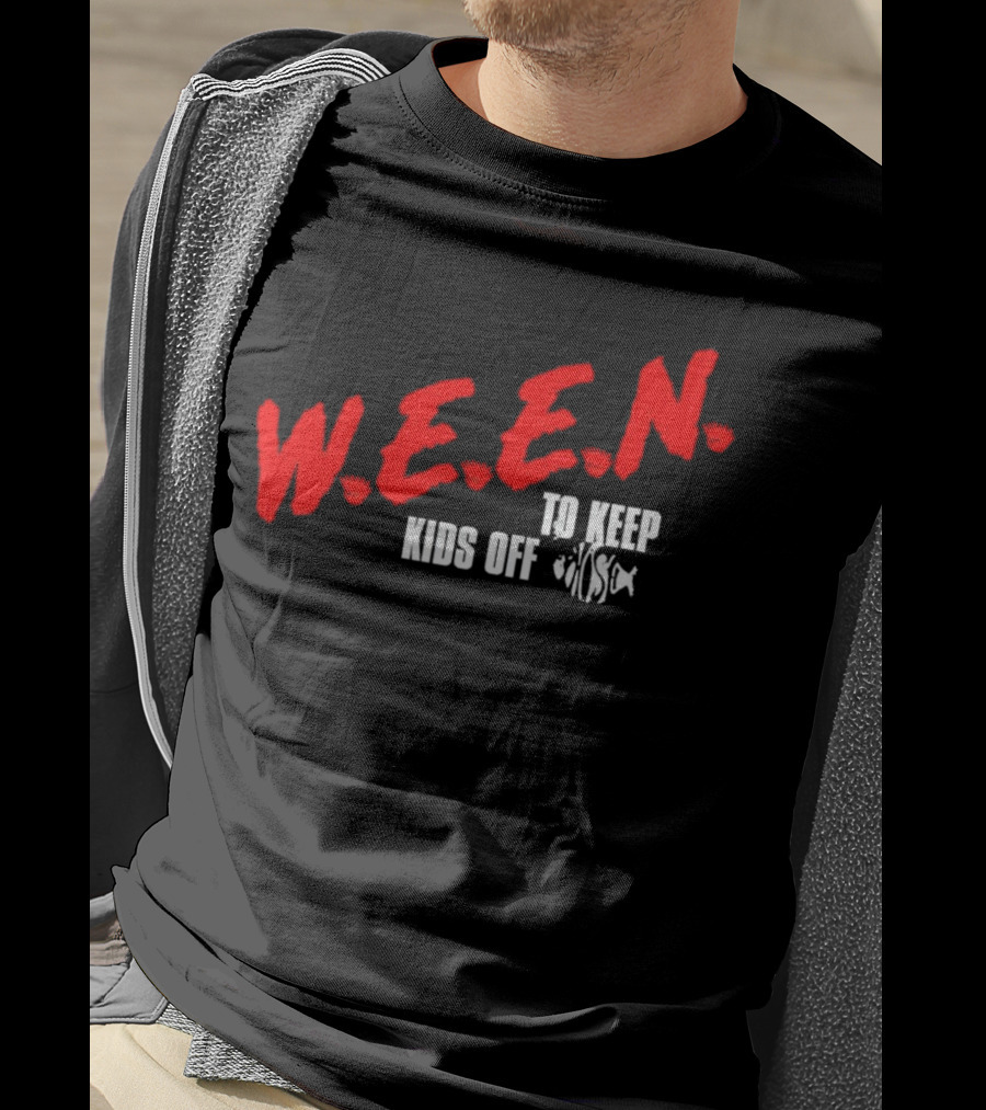 W.E.E.N. To Keep Kids Off Drugs T-Shirt