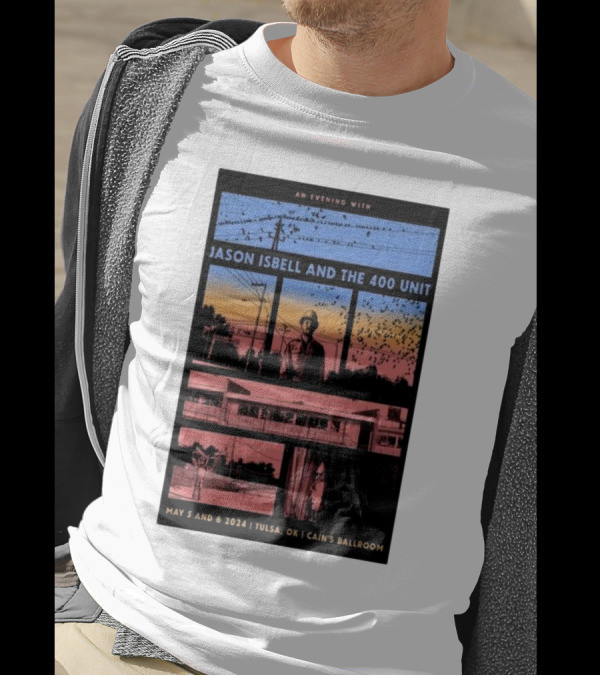 An Evening With Jason Isbell And The 400 Unit May 5 And 6 2024 Tulsa OK Cain's Ballroom T-Shirt