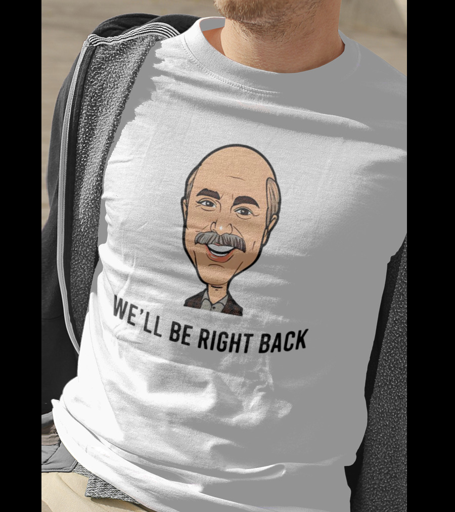 Adam Ray We'll Be Right Back Caricature Bald Mustache Character T-Shirt