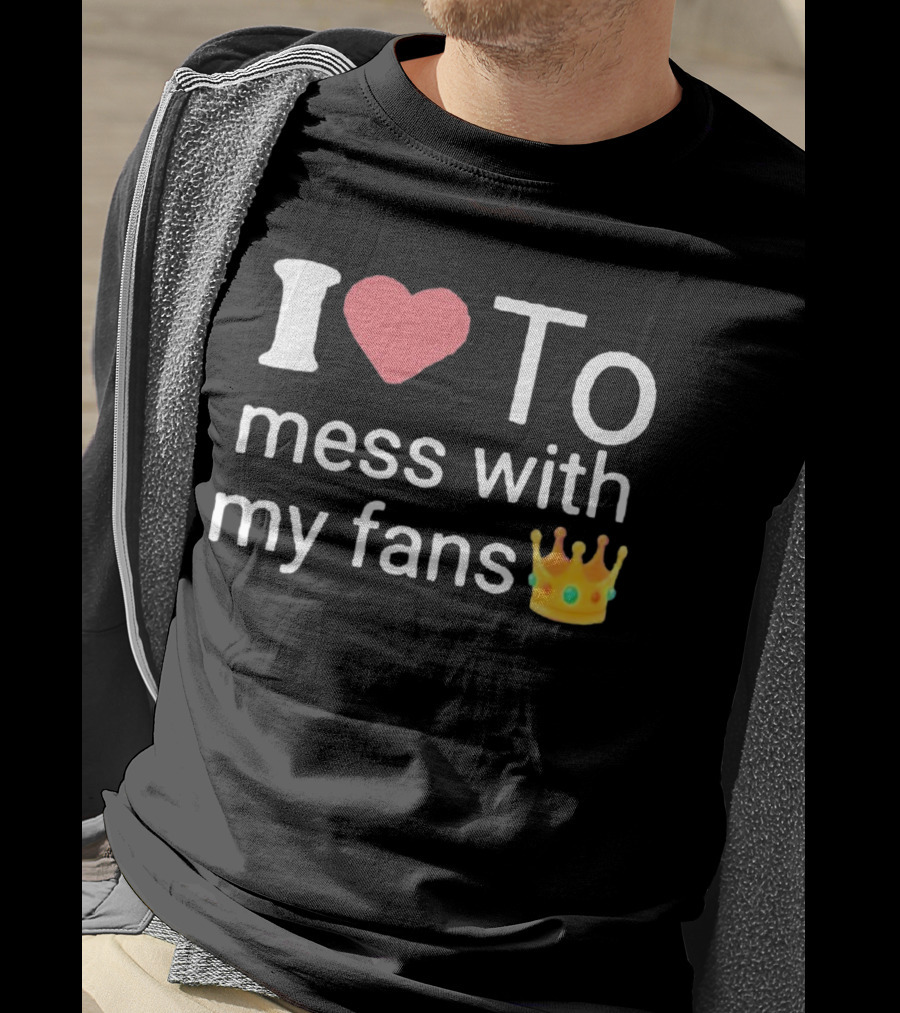 I Heart Mess With My Fans Crown Emoji T-Shirt