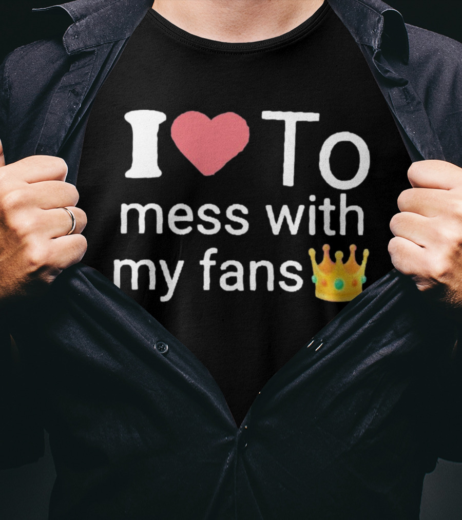 I Heart Mess With My Fans Crown Emoji T-Shirt