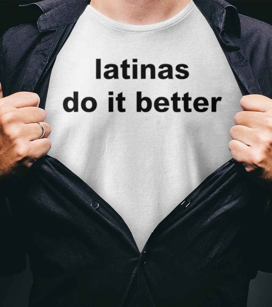 Latinas Do It Better Empowerment Phrase T-Shirt