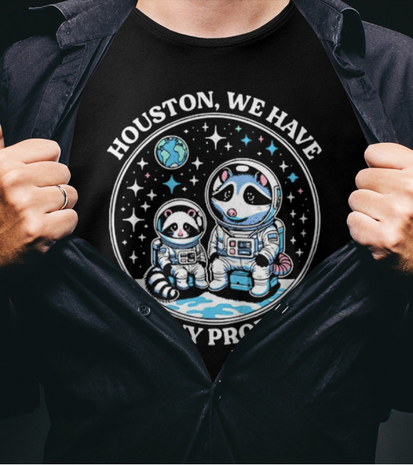 Houston We Have So Many Problems Astronaut Raccoons In Space T-Shirt