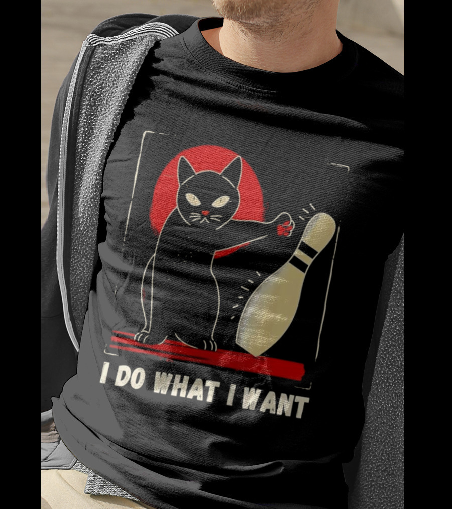 Cat Bowling I Do What I Want With Bowling Pin T-Shirt