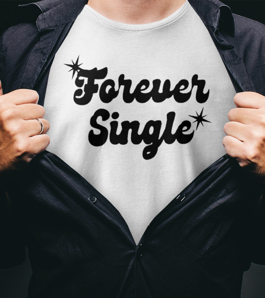Forever Single Retro Style Text With Stars T-Shirt