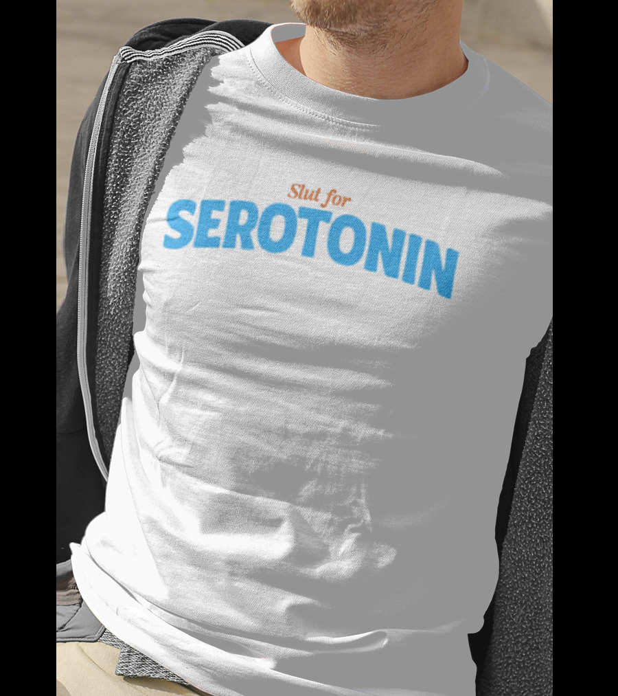 Slut For Serotonin Serotonin Text In Blue T-Shirt