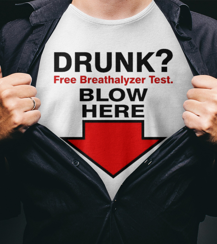 Drunk Free Breathalyzer Test Blow Here Arrow T-Shirt