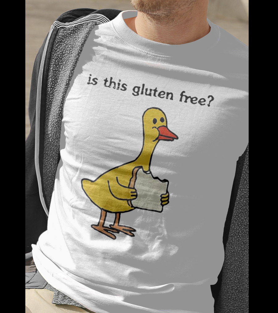 Is This Gluten Free Duck Eating Bread T-Shirt