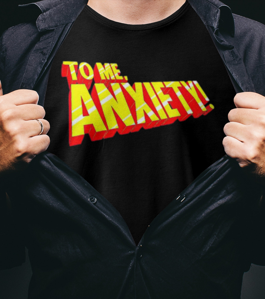 To Me, Anxiety Bold Comic Book T-Shirt