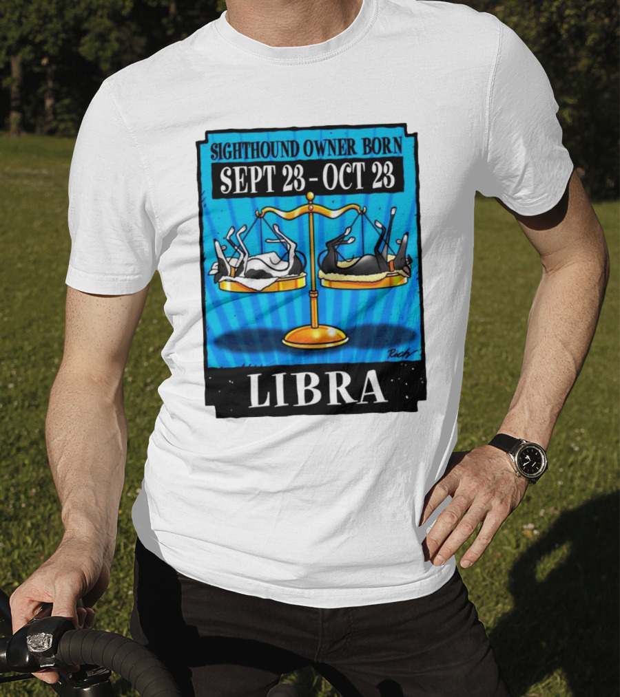 Sighthound Owner Born Libra Sept 23-Oct 23 T-Shirt