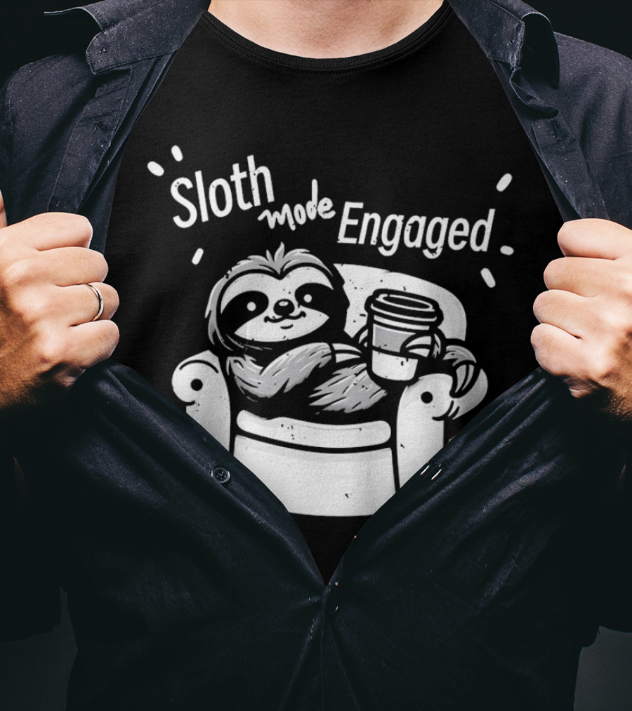 Sloth Mode Engaged Relaxing Sloth With Coffee On Couch T-Shirt