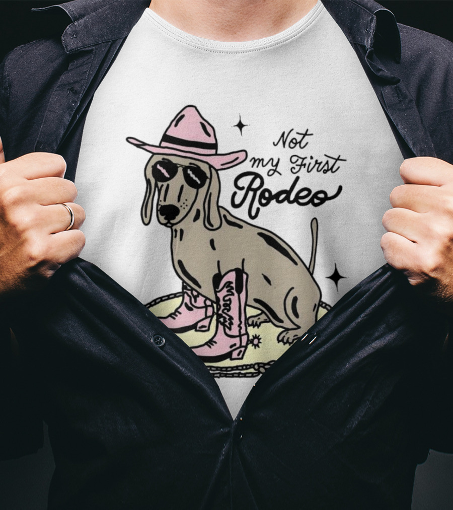 Not My First Rodeo Dog With Cowboy Hat And Boots T-Shirt