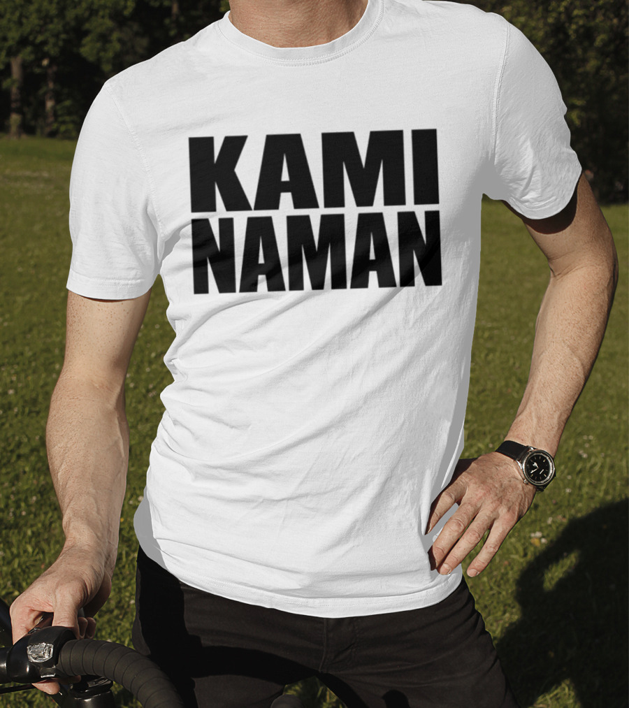 KAMI NAMAN T-Shirt