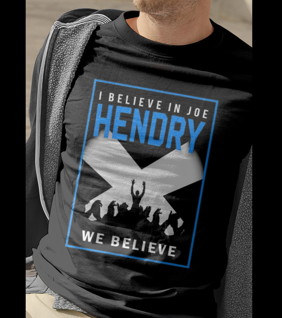 I Believe In Joe Hendry We Believe Scottish Flag Crowd T-Shirt