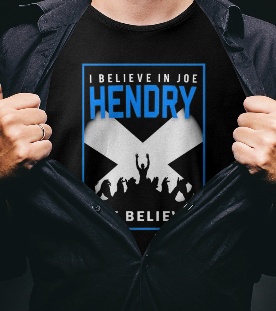 I Believe In Joe Hendry We Believe Scottish Flag Crowd T-Shirt