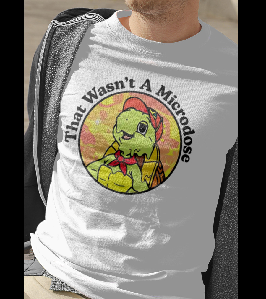 That Wasn't A Microdose Cartoon Turtle In Red Bandana And Cap T-Shirt