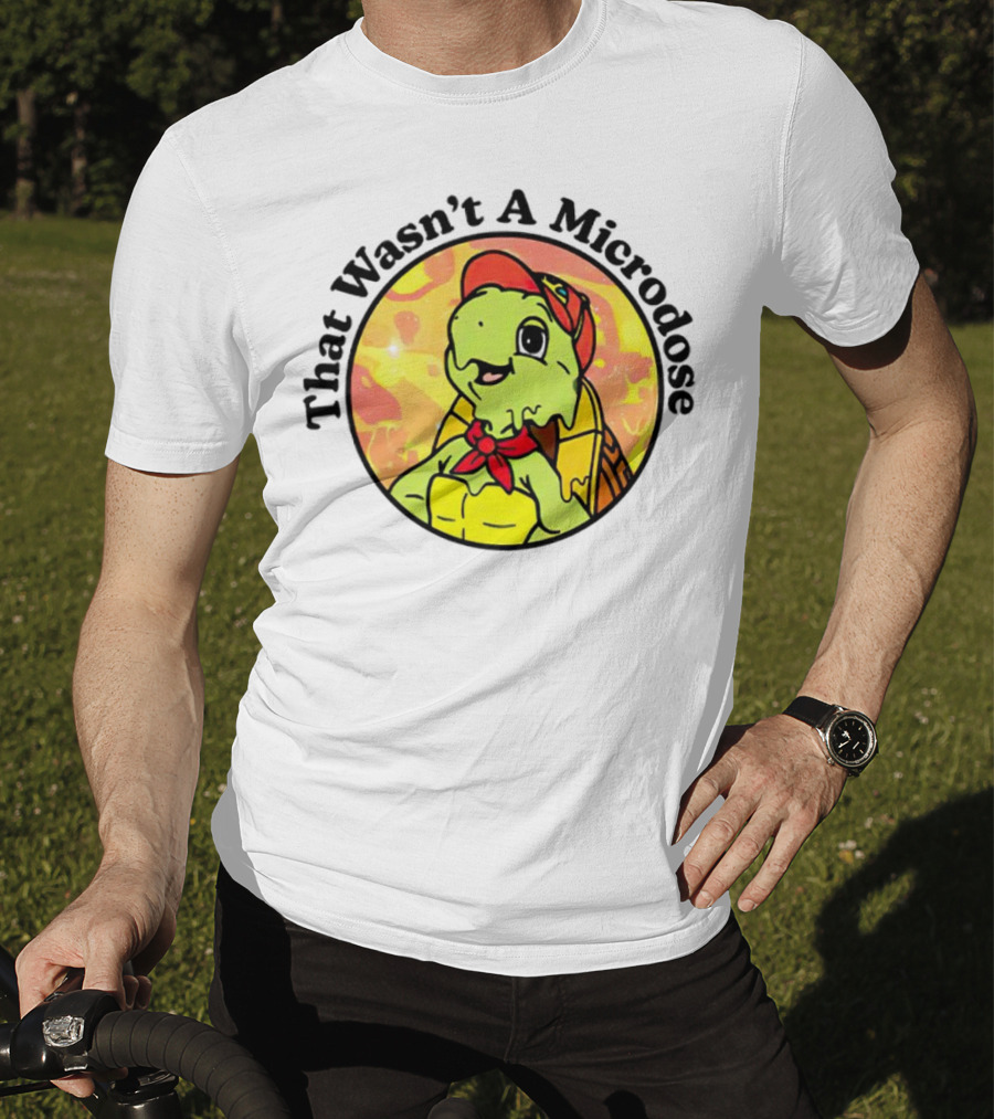 That Wasn't A Microdose Cartoon Turtle In Red Bandana And Cap T-Shirt