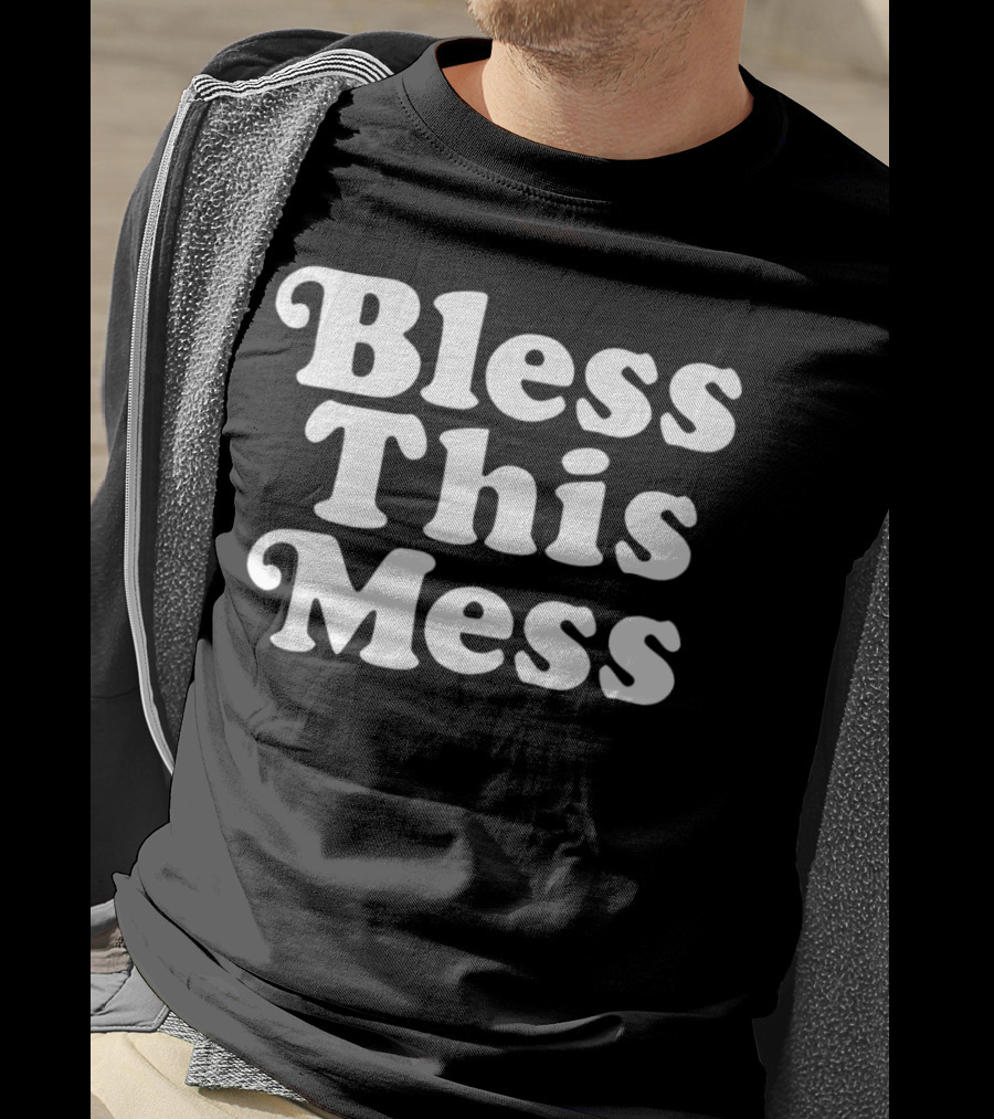 Bless This Mess 70s Font T-Shirt