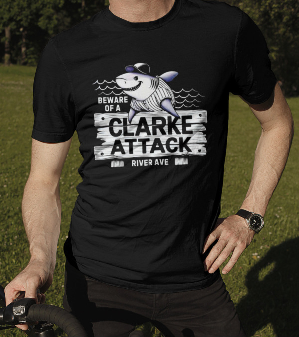Beware Of A Clarke Attack River Ave Shark Baseball T-Shirt