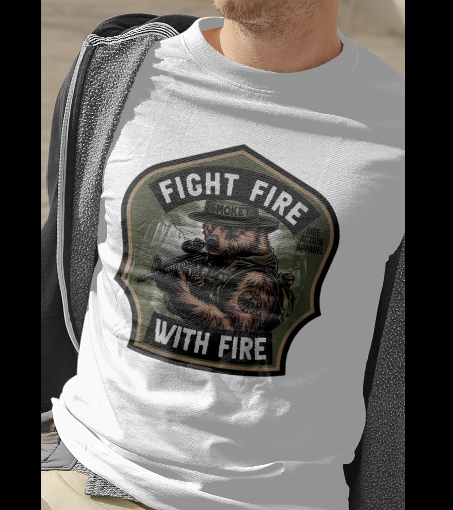 Fight Fire With Fire Smokey Side Action T-Shirt