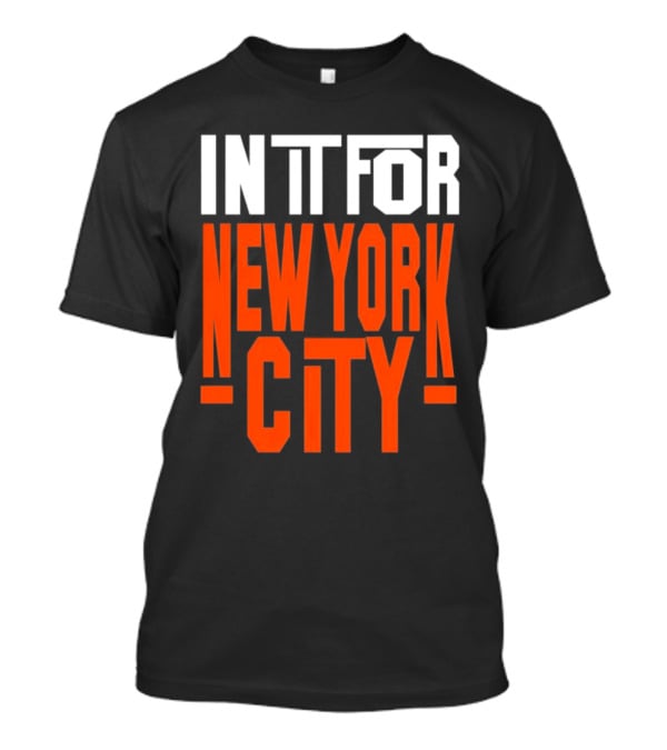 IN It For New York City Basketball Fans' Team Spirit T-Shirt