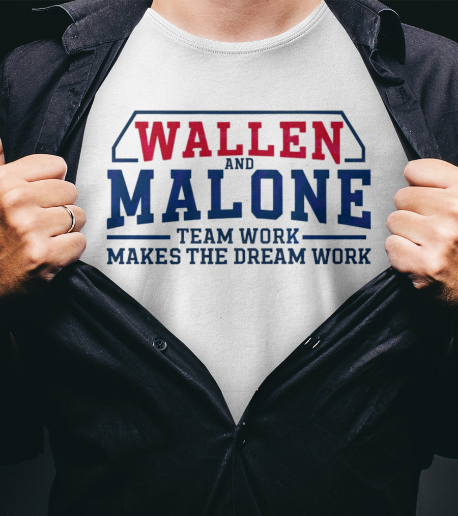 Wallen And Malone Team Work Makes The Dream Work Bold Red And Blue Typography T-Shirt