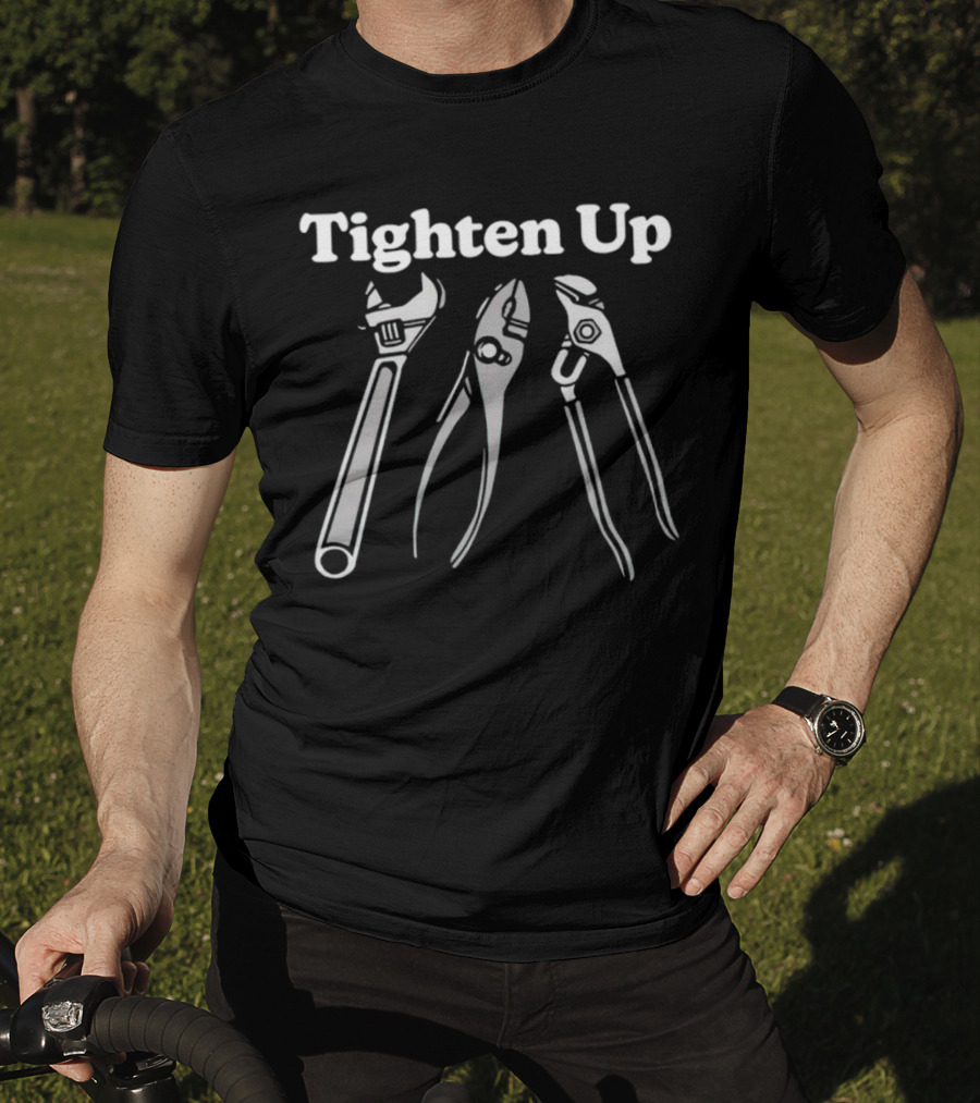 Tighten Up Pliers Wrench Tools T-Shirt
