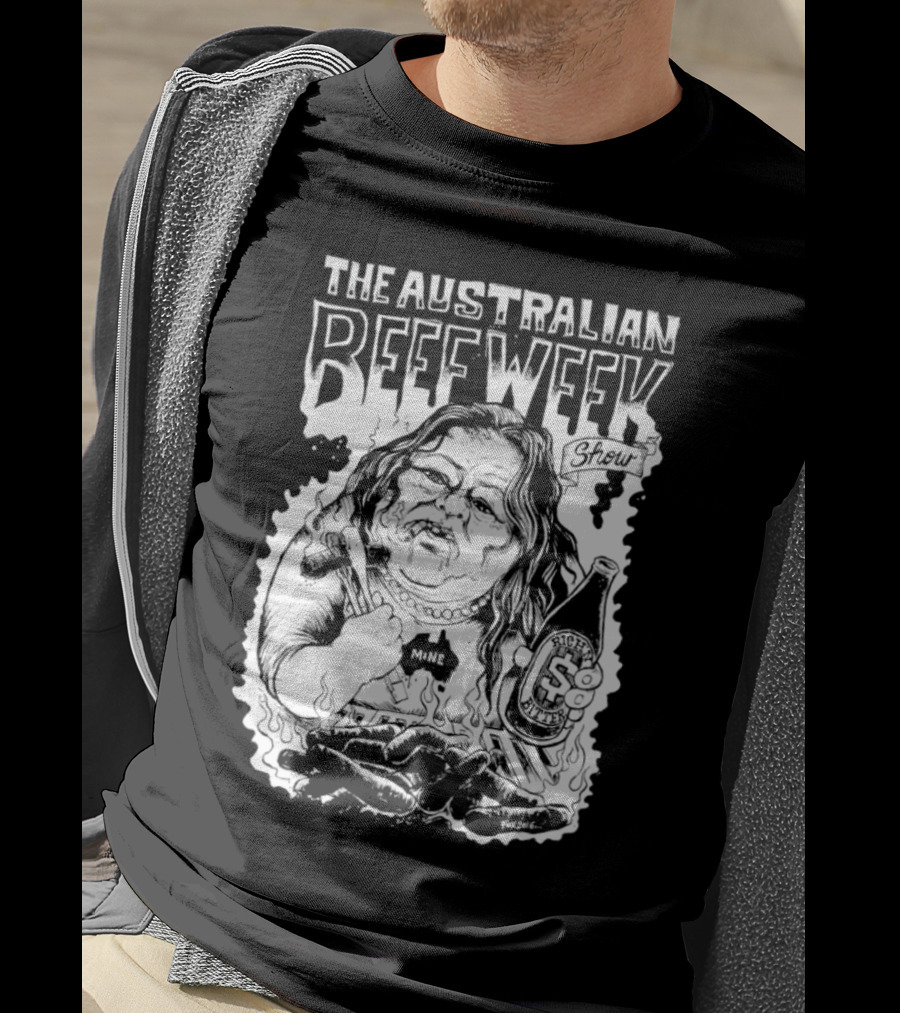 The Australian Beefweek Show Mine Beer And Sausages T-Shirt