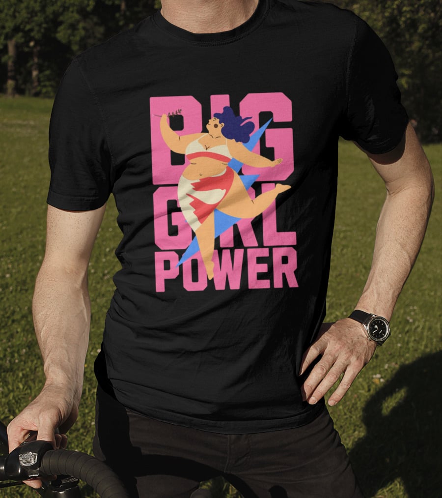 Big Girl Power Strong Empowerment T-Shirt